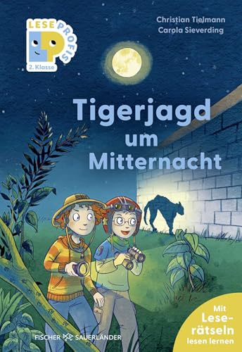 Leseprofis – Tigerjagd um Mitternacht, 2. Klasse: Kinderbuch zum Lesenlernen ab 7 Jahren (Lesen lernen 2. Klasse, Band 3)