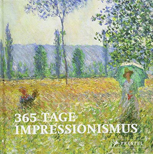 365 Tage Impressionismus: Immerwährender Kalender