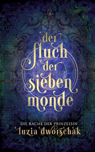 Der Fluch der sieben Monde 2: Die Rache der Prinzessin