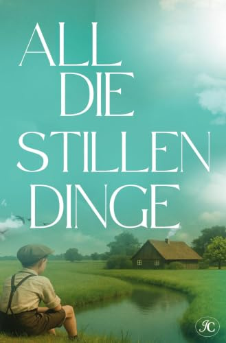 All die stillen Dinge (Chroniken des Schweigens)