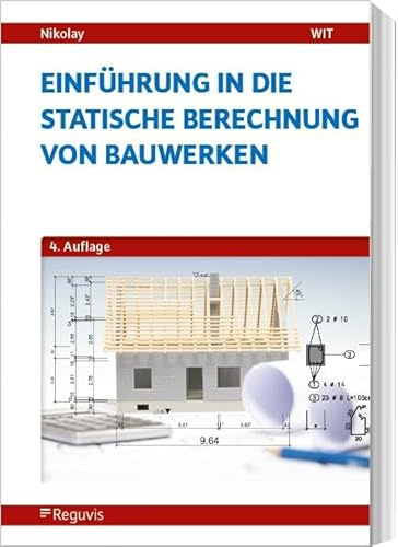 Einführung in die Statische Berechnung von Bauwerken