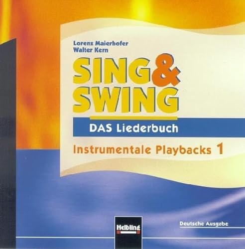 Sing & Swing - DAS Liederbuch. AudioCD 1 / ALTE Ausgabe: Instrumentale Playbacks 1. Deutsche Ausgabe (Sing & Swing - DAS Liederbuch / ALTE Ausgabe: Instrumentale Playbacks)