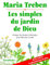 Les simples du jardin de Dieu : Pratique des plantes médicinales pour bien-être et santé