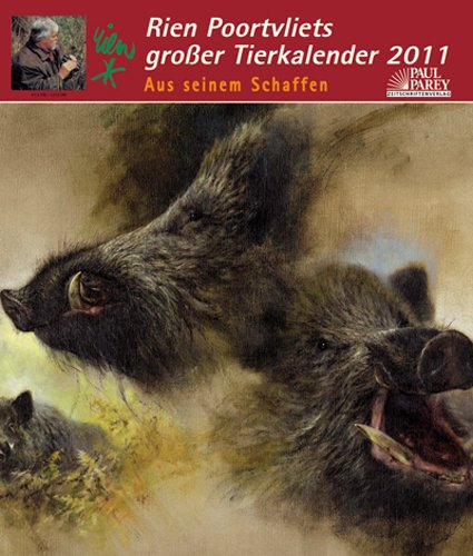 Rien Poortvliets großer Tierkalender 2011: Aus seinem Schaffen