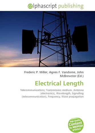 Electrical Length: Telecommunications, Transmission medium, Antenna (electronics), Wavelength, Signalling (telecommunication), Frequency, Wave propagation