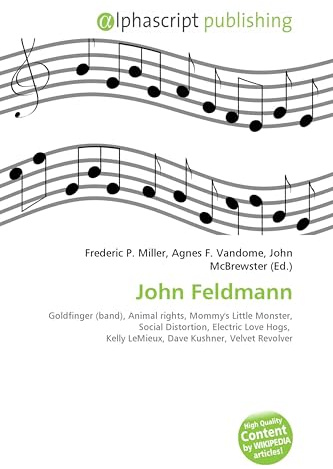 John Feldmann: Goldfinger (band), Animal rights, Mommy's Little Monster, Social Distortion, Electric Love Hogs, Kelly LeMieux, Dave Kushner, Velvet Revolver