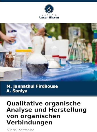Qualitative organische Analyse und Herstellung von organischen Verbindungen: Für UG-Studenten
