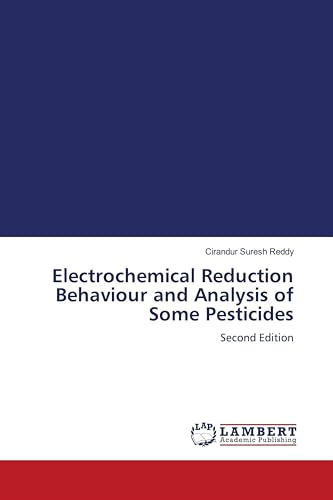 Electrochemical Reduction Behaviour and Analysis of Some Pesticides: Second Edition