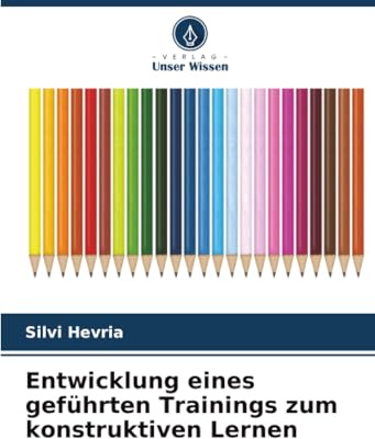 Entwicklung eines geführten Trainings zum konstruktiven Lernen: DE
