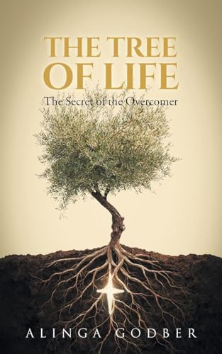 The Tree of Life: The Secret of the Overcomer