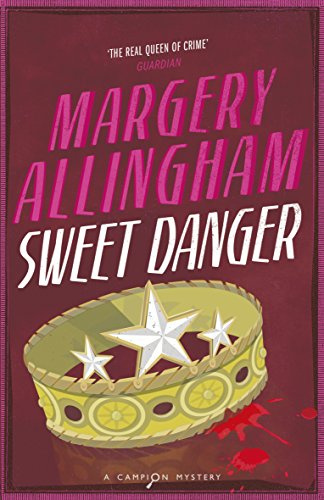 Sweet Danger: A Campion Mystery