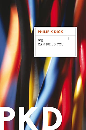 We Can Build You: A Classic Sci-Fi Tale – Abraham Lincoln, Compassionate Robots, and Philosophy