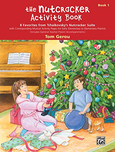 The Nutcracker Activity Book, Book 1: 8 Favorites from Tchaikovsky's Nutcracker Suite