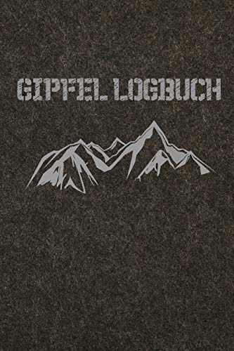 Gipfelbuch: Wandertagebuch zum Selberschreiben | Vorgedruckte Seiten zum Ausfüllen und Eintragen | A5 Loden-Optik