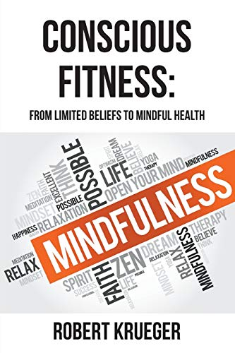 CONSCIOUS FITNESS: From Limited Beliefs To Mindful Health