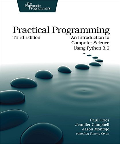 Practical Programming: An Introduction to SPuter Science Using Python 3.6