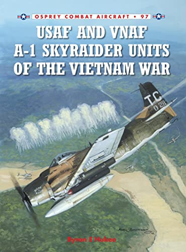 USAF and VNAF A-1 Skyraider Units of the Vietnam War: 97 (Combat Aircraft)