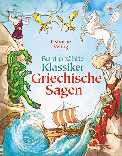 Bunt erzählte Klassiker: Griechische Sagen (Bunt-erzählte-Klassiker-Reihe)