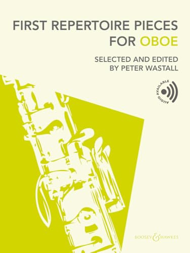 First Repertoire Pieces for Oboe: Selected and edited by Peter Wastall. Oboe und Klavier.
