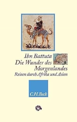 Die Wunder des Morgenlandes: Reisen durch Afrika und Asien (Neue Orientalische Bibliothek)