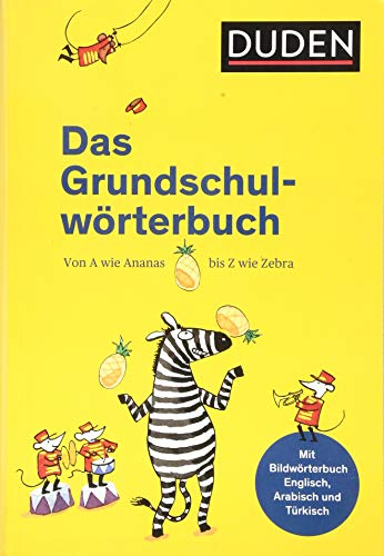 Duden – Das Grundschulwörterbuch: Mit einer Lehrerhandreichung sowie zusätzlichen Arbeitsblättern, Lernspielen und Wörterlisten im Downloadpaket (Duden - Grundschulwörterbücher)