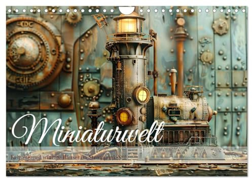 Miniaturwelt Faszinierend winzige Häuser im Steampunk-Stil (Wandkalender 2026 DIN A4 quer), CALVENDO Monatskalender: Geheime Mechanismen (CALVENDO Spass)