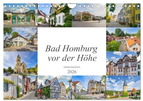 Bad Homburg vor der Höhe Impressionen (Wandkalender 2026 DIN A4 quer), CALVENDO Monatskalender: Beeindruckende zwölf Bilder der Stadt Bad Homburg vor der Höhe (CALVENDO Orte)