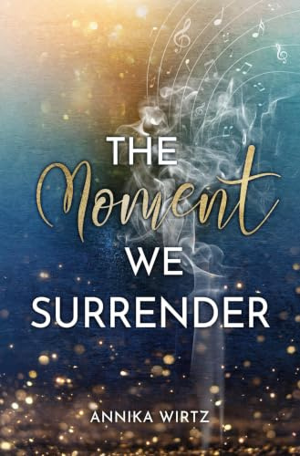 The Moment we Surrender (Moment-Reihe)