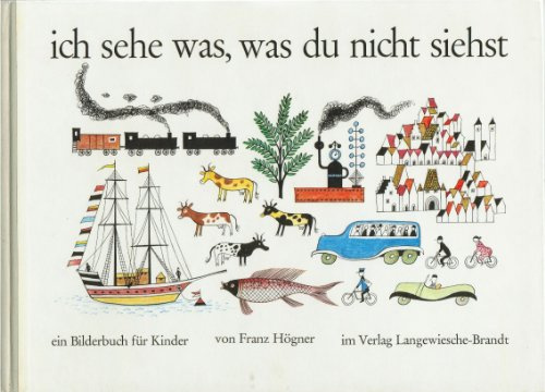 Ich sehe was, was du nicht siehst: Ein Bilderbuch für Kinder