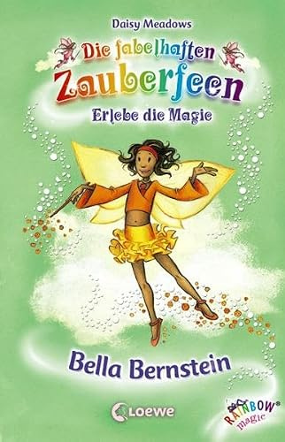 Bella Bernstein (Band 25) (Die fabelhaften Zauberfeen, Band 25)