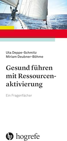 Gesund führen mit Ressourcenaktivierung: Ein Fragenfächer