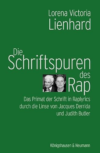 Die Schriftspuren des Rap: Das Primat der Schrift in Raplyrics durch die Linse von Jacques Derrida und Judith Butler