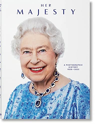 Her Majesty. A Photographic History 1926–2022: Mehrsprachige Ausgabe (Fantastic Price)