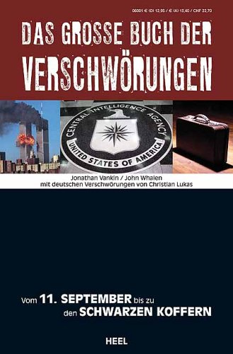 Das grosse Buch der Verschwörungen: Vom 11. September bis zu den schwarzen Koffern
