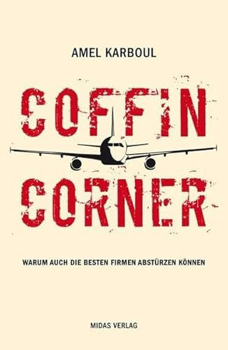 Coffin Corner - Warum auch die besten Unternehmen abstürzen können