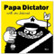 Papa Dictator will ins Internet