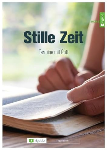 Stille Zeit: Termine mit Gott