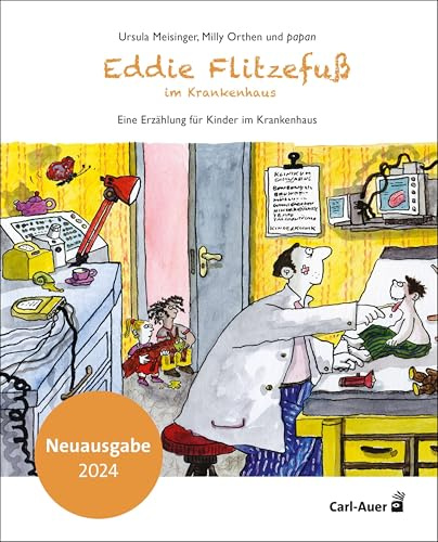 Eddie Flitzefuß im Krankenhaus: Eine Erzählung für Kinder im Krankenhaus