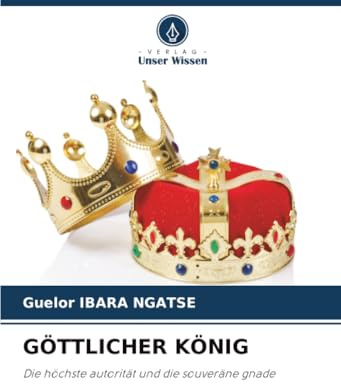 GÖTTLICHER KÖNIG: Die höchste autorität und die souveräne gnade