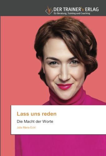 Lass uns reden: Die Macht der Worte