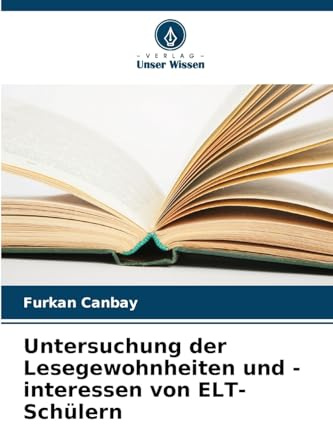Untersuchung der Lesegewohnheiten und -interessen von ELT-Schülern