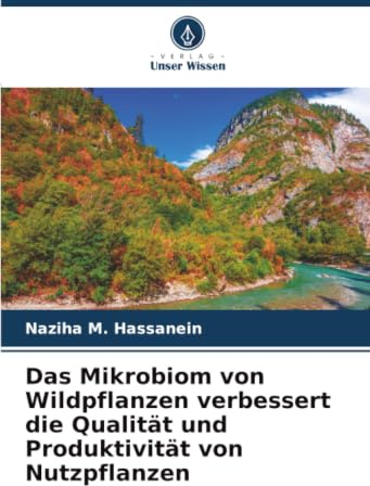 Das Mikrobiom von Wildpflanzen verbessert die Qualität und Produktivität von Nutzpflanzen: DE