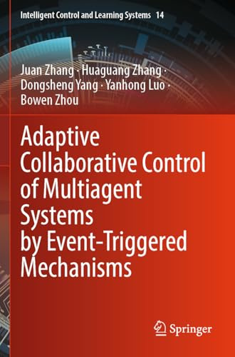 Adaptive Collaborative Control of Multiagent Systems by Event-Triggered Mechanisms (Intelligent Control and Learning Systems, 14)
