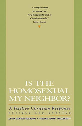 Is the Homosexual My Neighbor? Revised and Updated: Positive Christian Response, A – A Classic on LGBTQ Acceptance Through Biblical and Scientific Perspectives