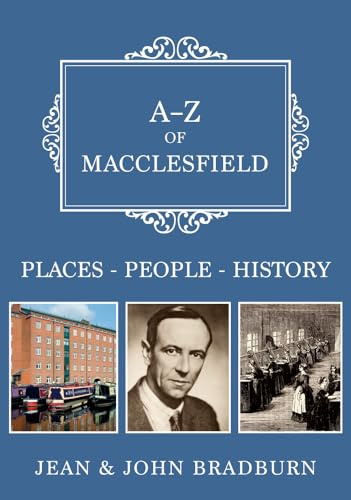 A-Z of Macclesfield: Places-People-History