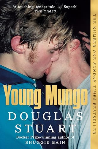 Young Mungo: The No. 1 Sunday Times Bestseller, from the Booker Prize-winning author of Shuggie Bain