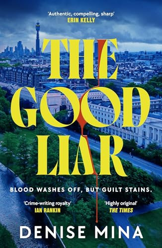 The Good Liar: The gripping edge-of-your-seat thriller from ‘Britain’s best living crime writer’ (Sunday Express)