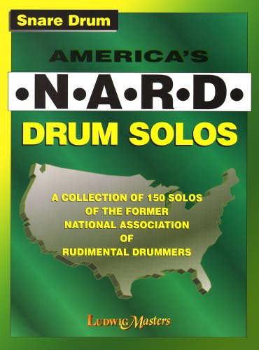 America's N-A-R-D Drum Solos, Snare Drum: A Collection of 150 Solos of the Former National Association of Rudimental Drummers