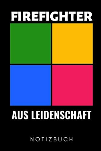 FIREFIGHTER AUS LEIDENSCHAFT NOTIZBUCH: A5 Notizbuch LINIERT Feuerwehrmann Geschenk | Feuerwehrbuch | Berufsfeuerwehr | Einschulung Geschenkidee | Kinderbuch | Feuerwehr Papa | Geschwister