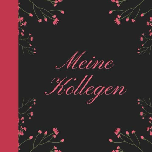 Meine Kollegen: buch für kollegen I freundebuch kollegen I kollegenbuch zum abschied I poesiealbum kollegen I Abschiedsgeschenk zum Ruhestand Elternzeit Verabschiedung von Kollegen I